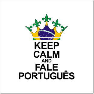 Keep Calm And Fale Português (Brasil) Posters and Art